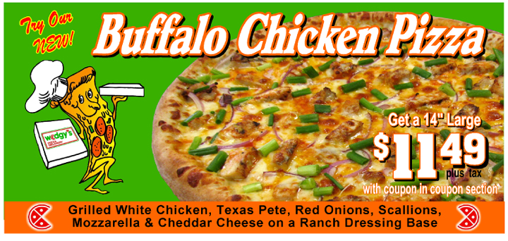 Our newest specialty Pizza.  The Buffalo Chicken.