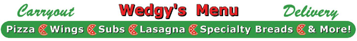Wedgy's Menu ... Lots of good stuff!